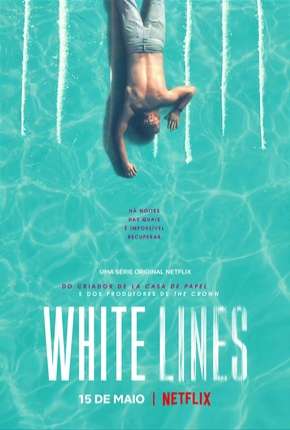 White Lines - 1ª Temporada Completa Legendada