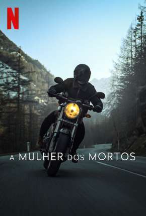 A Mulher dos Mortos - 1ª Temporada Legendada Torrent Download Mais Baixado