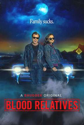 Blood Relatives - Legendado