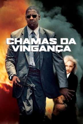 Chamas da Vingança - Man on Fire Torrent Download Mais Baixado