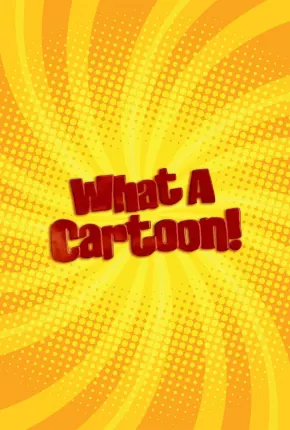 Desenhos Incríveis - O Show (The What a Cartoon Show)  Download Mais Baixado