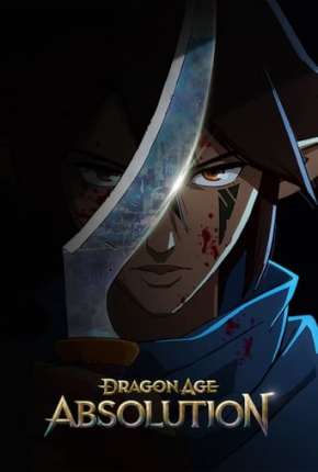 Dragon Age: Absolvição - 1ª Temporada - Legendado Torrent Download Mais Baixado