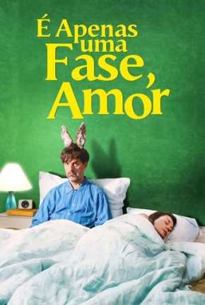 É Apenas uma Fase, Amor Torrent Download Mais Baixado