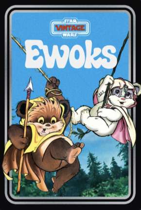 Ewoks - Completo