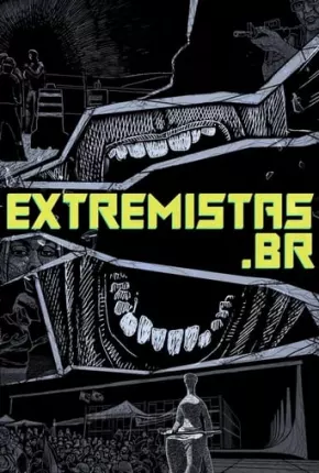 extremistas.br Torrent Download Mais Baixado