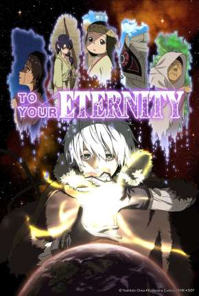 Fumetsu no Anata - To Your Eternity - 1ª Temporada  Download Mais Baixado