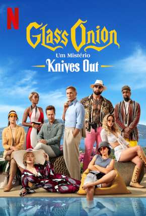 Glass Onion - Um Mistério Knives Out Torrent Download Mais Baixado