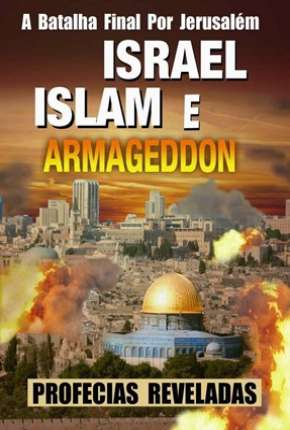 Israel, Islam e o Armageddon  Download Mais Baixado