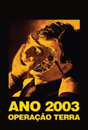 Mundo Futuro - Ano 2003 - Operação Terra  Download Mais Baixado