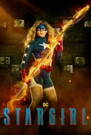 Stargirl - 3ª Temporada Completa Torrent Download Mais Baixado