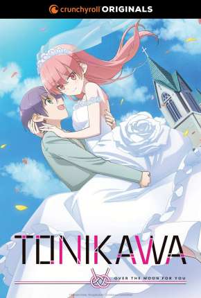 Tonikaku Kawaii - Over The Moon For You - 1ª Temporada  Download Mais Baixado