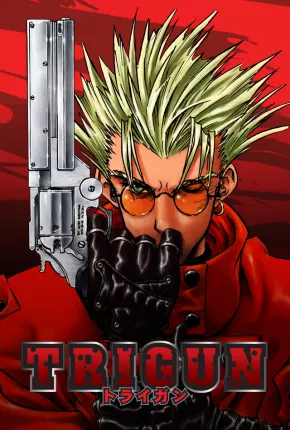 Trigun (Completo)  Download Mais Baixado