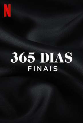 365 Dias - Finais