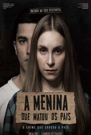 A Menina que Matou os Pais Torrent Download Mais Baixado