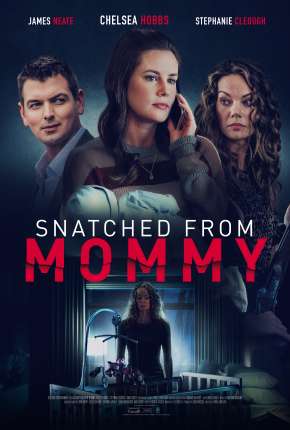 A Mothers Fury - Snatched from Mommy Legendado Torrent Download Mais Baixado