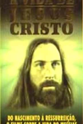 A Vida de Jesus Cristo Torrent Download Mais Baixado