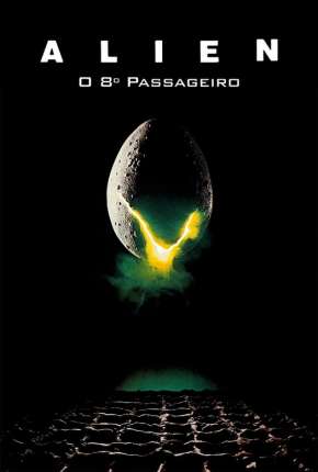 Alien - O Oitavo Passageiro - Versão do Cinema Torrent Download Mais Baixado