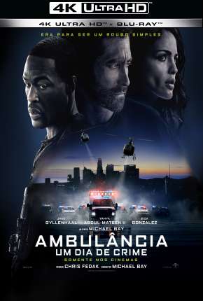 Ambulância - Um Dia de Crime 4K Torrent Download Mais Baixado