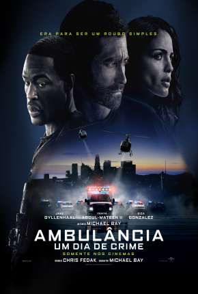 Ambulância - Um Dia de Crime Torrent Download Mais Baixado