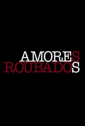 Amores Roubados - 1ª Temporada