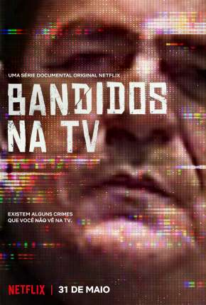 Bandidos na TV - 1ª Temporada Completa Torrent Download Mais Baixado