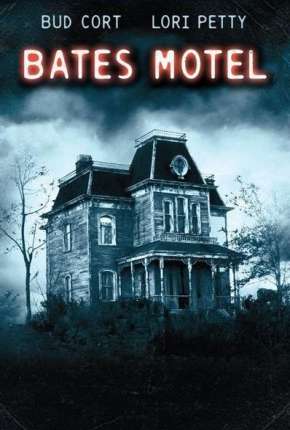 Bates Motel - O Filme Torrent Download Mais Baixado