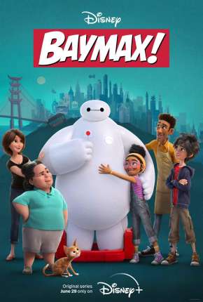 Baymax! - 1ª Temporada Torrent Download Mais Baixado