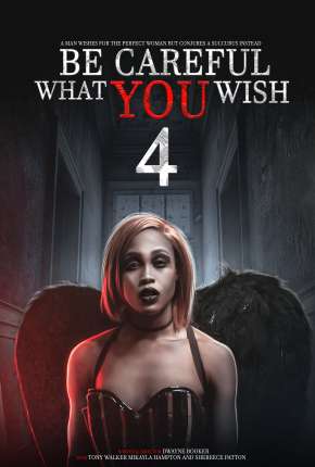 Be Careful What You Wish 4 - Legendado Torrent Download Mais Baixado