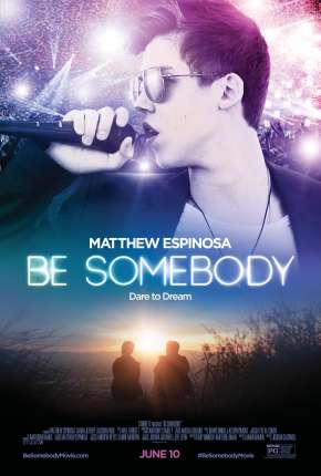 Be Somebody Torrent Download Mais Baixado