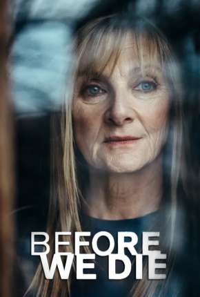 Before We Die - 1ª Temporada Completa Legendada