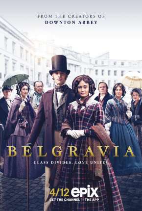 Belgravia - 1ª Temporada Torrent Download Mais Baixado