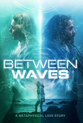 Between Waves - Legendado Torrent Download Mais Baixado