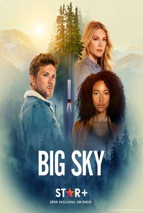 Big Sky - 1ª Temporada Legendada Torrent Download Mais Baixado