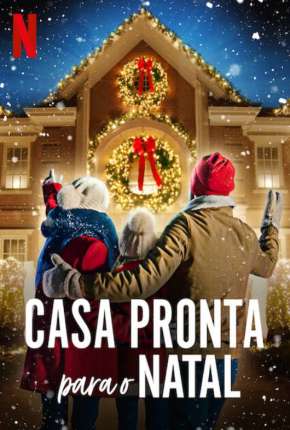 Casa Pronta para o Natal - 1ª Temporada Completa Torrent Download Mais Baixado