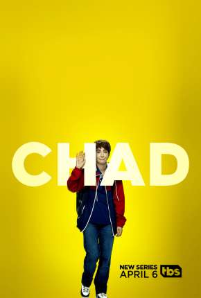 Chad - 1ª Temporada Completa Legendada