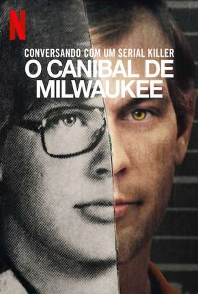 Conversando com um serial killer - O Canibal de Milwaukee - Completa