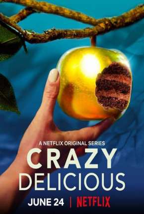 Crazy Delicious - 1ª Temporada Completa Torrent Download Mais Baixado