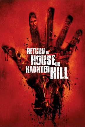 De Volta à Casa da Colina - Return to House on Haunted Hill Torrent Download Mais Baixado