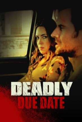 Deadly Due Date - Legendado Torrent Download Mais Baixado