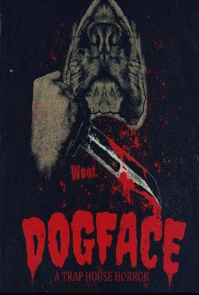 Dogface - A TrapHouse Horror - Legendado Torrent Download Mais Baixado