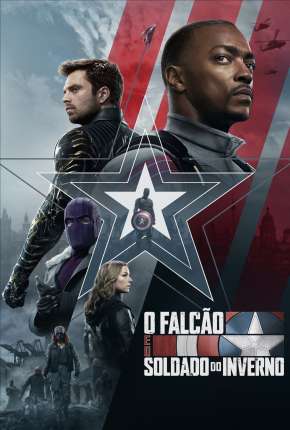 Falcão e o Soldado Invernal - 1ª Temporada Completa Torrent Download Mais Baixado