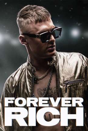 Forever Rich Torrent Download Mais Baixado