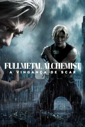 Fullmetal Alchemist - A Vingança de Scar Torrent Download Mais Baixado