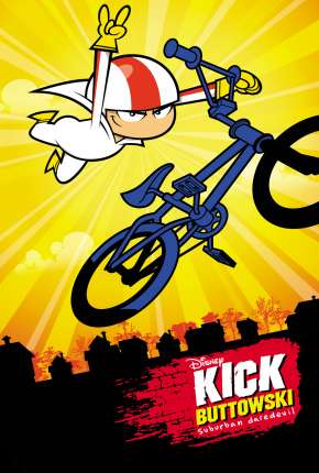 Kick Buttowski - Um projeto de dublê - 1ª Temporada Torrent Download Mais Baixado