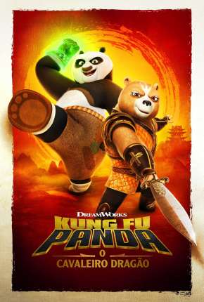 Kung Fu Panda - O Cavaleiro Dragão - 1ª Temporada Completa - Legendado Torrent Download Mais Baixado