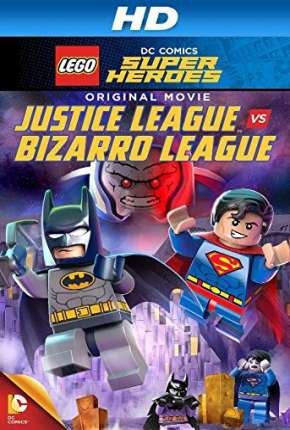 LEGO DC Comics Super-Heróis - Liga da Justiça vs. Liga Bizarro