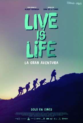 Live is life - A Grande Aventura Torrent Download Mais Baixado