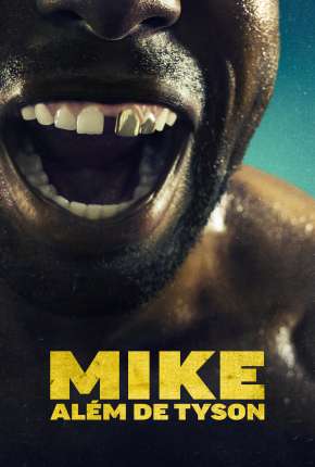 Mike - Além de Tyson - 1ª Temporada Torrent Download Mais Baixado