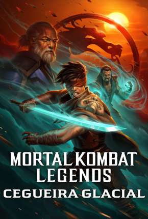 Mortal Kombat Legends - Cegueira Glacial Torrent Download Mais Baixado