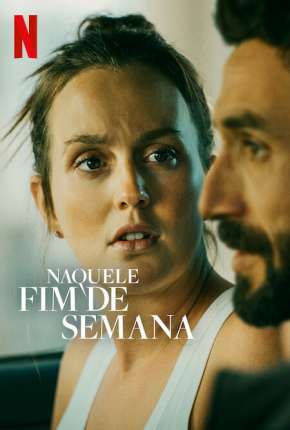 Naquele Fim de Semana Torrent Download Mais Baixado